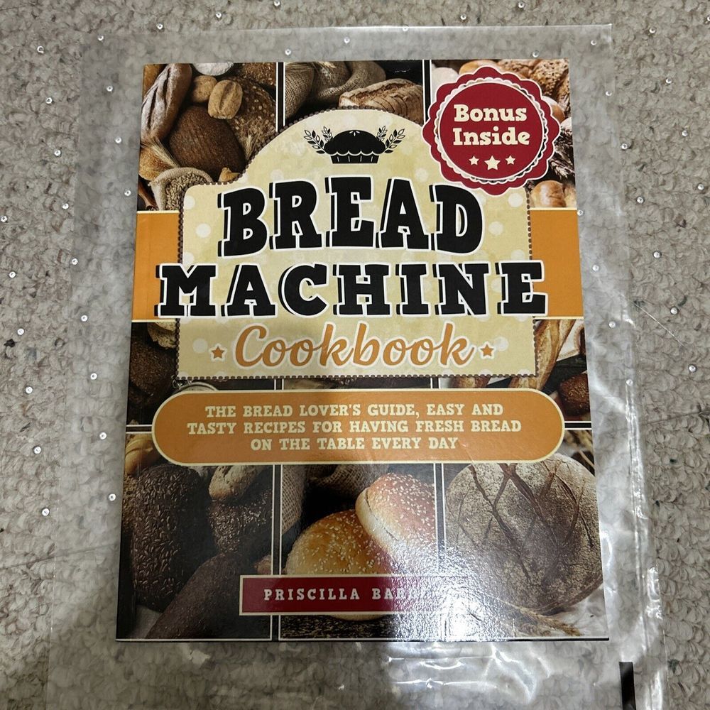 Bread Machine Cookbook: the‎ Bread Lover'S Guide, Easy and Tasty Recipes
